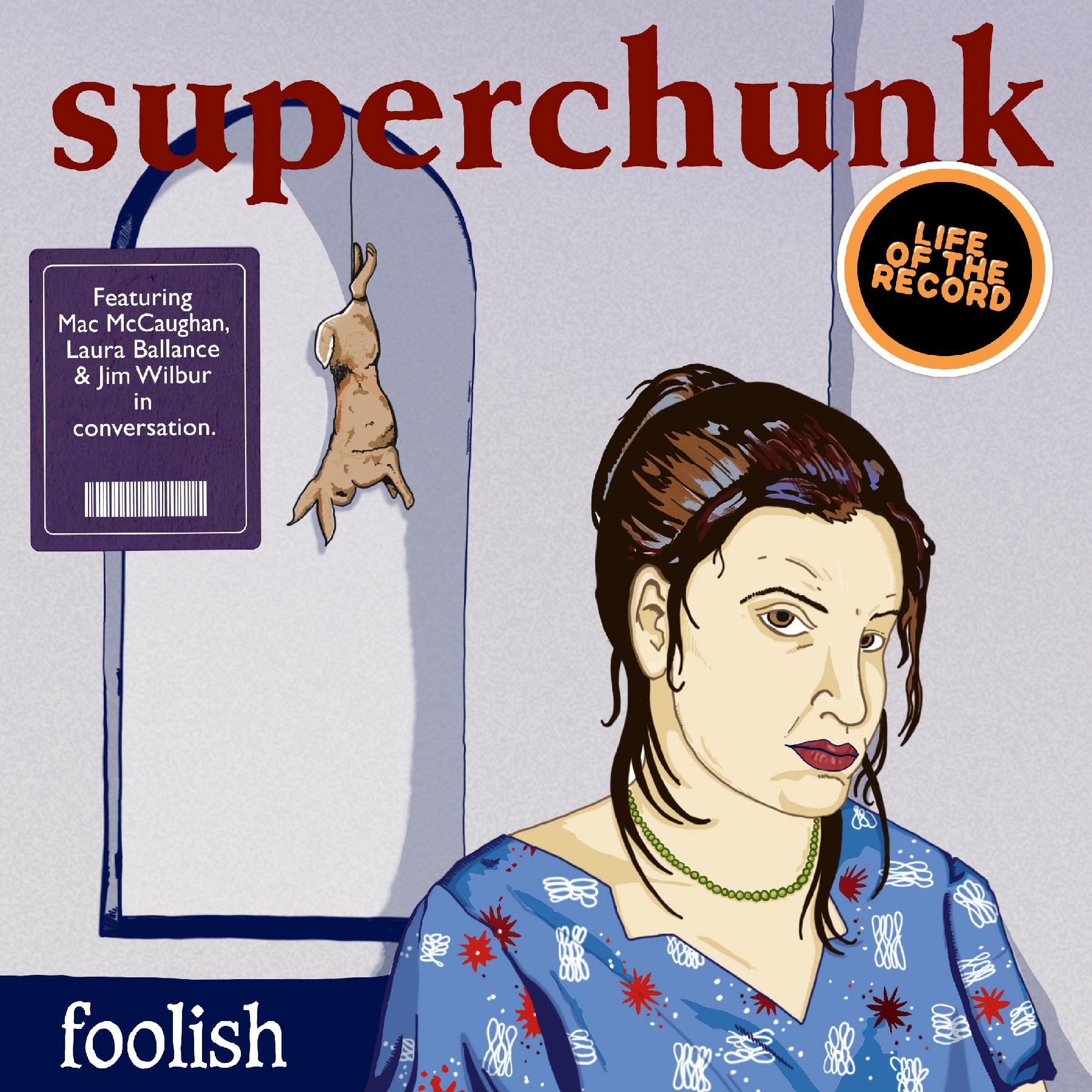 The Making of FOOLISH by Superchunk - featuring Mac McCaughan